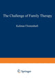 Book cover of: Challenge of Family Therapy. By: Kalman Flomenhaft