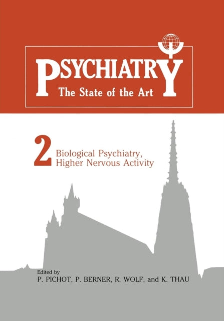 Book cover of: Biological Psychiatry, Higher Nervous Activity. By: P. Pichot