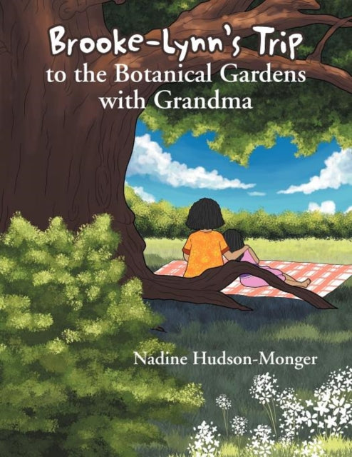 Book cover of: Brooke-Lynn's Trip to the Botanical Gardens with Grandma