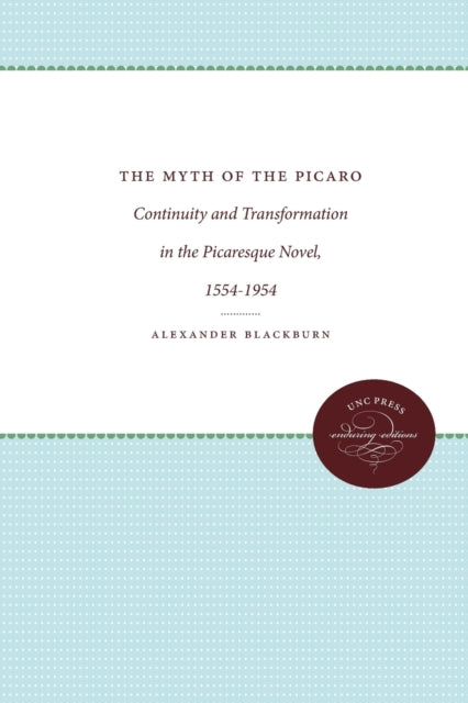 Book cover of: Myth of the Picaro. By: Alexander Blackburn