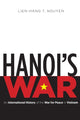 Book cover of: Hanoi's War. By: Lien-Hang T. Nguyen