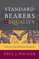 Book cover of: Standard-Bearers of Equality. By: Paul J. Polgar