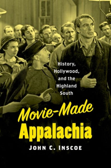 Book cover of: Movie-Made Appalachia. By: John C. Inscoe