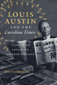 Book cover of: Louis Austin and the Carolina Times. By: Jerry Gershenhorn