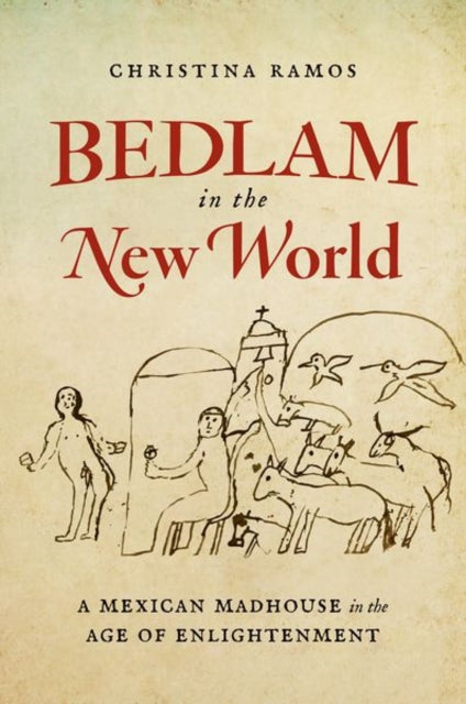 Book cover of: Bedlam in the New World. By: Christina Ramos