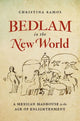 Book cover of: Bedlam in the New World. By: Christina Ramos