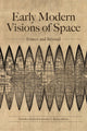 Book cover of: Early Modern Visions of Space. By: Dorothea Heitsch