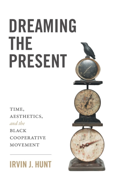 Book cover of: Dreaming of the Present. By: Irvin J. Hunt