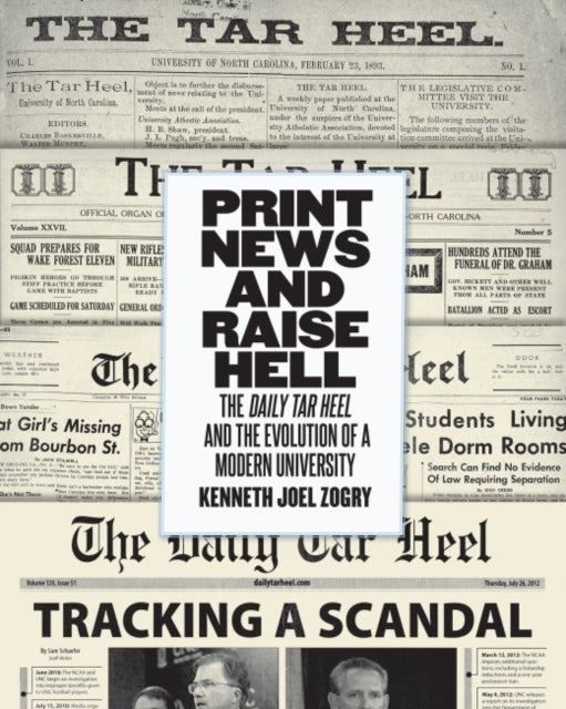 Book cover of: Print News and Raise Hell. By: Kenneth Joel Zogry
