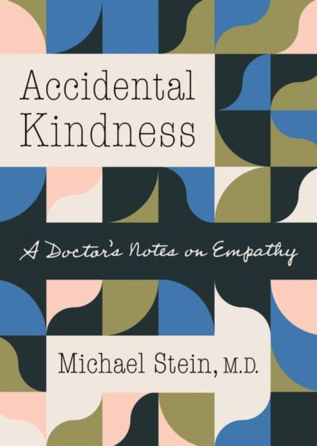 Book cover of: Accidental Kindness. By: Michael Stein