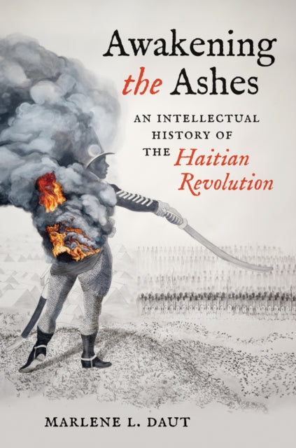 Book cover of: Awakening the Ashes. By: Marlene L. Daut