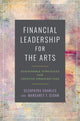 Book cover of: Financial Leadership for the Arts. By: Cleopatra Charles