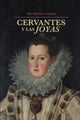 Book cover of: Cervantes Y La Joyas. By: Mar Martínez-Góngora