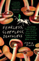 Book cover of: Fearless, Sleepless, Deathless