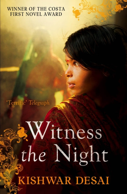 Book cover of: Witness the Night. By: Kishwar Desai