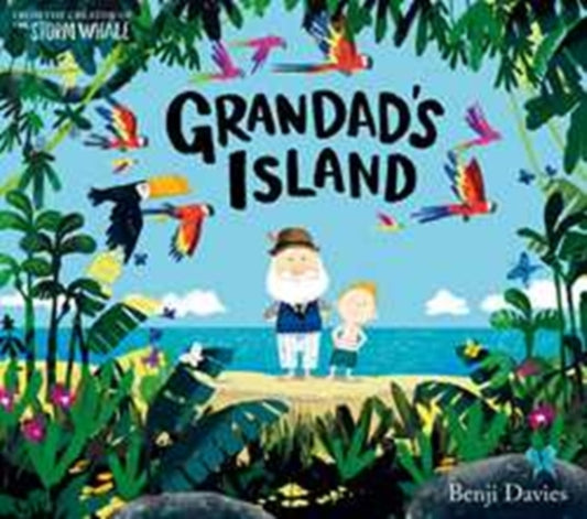 Grandad's Island 9781471119958 Benji Davies