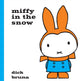 Miffy in the Snow 9781471120855 Dick Bruna