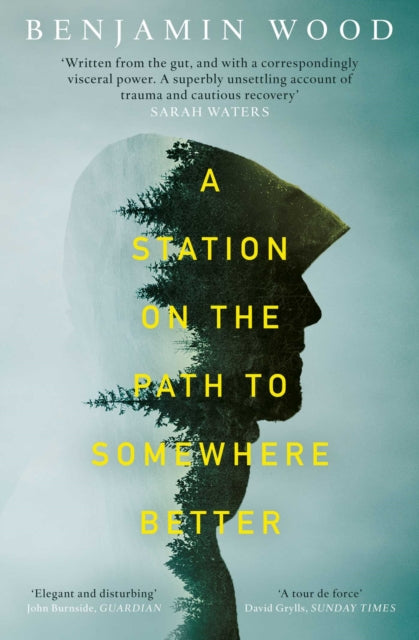 Station on the Path to Somewhere Better 9781471126765 Benjamin Wood