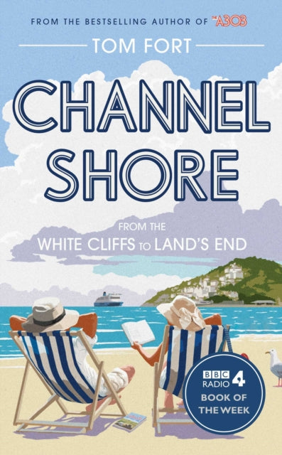 Book cover of: Channel Shore. By: Tom Fort