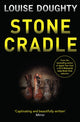 Book cover of: Stone Cradle. By: Louise Doughty