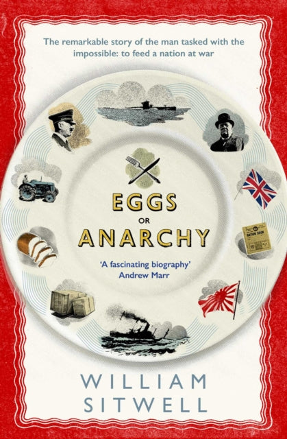 Book cover of: Eggs or Anarchy. By: William Sitwell