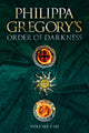 Book cover of: Order of Darkness: Volumes i-iii. By: Philippa Gregory