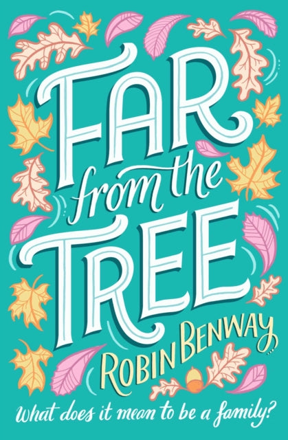 Book cover of: Far From The Tree. By: Robin Benway