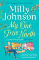 Book cover of: My One True North. By: Milly Johnson