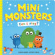 Book cover of: Mini Monsters: Can I Play?. By: Caryl Hart
