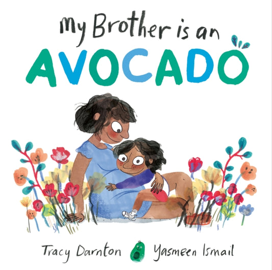 My Brother is an Avocado 9781471187704 Tracy Darnton