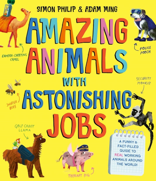 Amazing Animals with Astonishing Jobs 9781471188169 Simon Philip