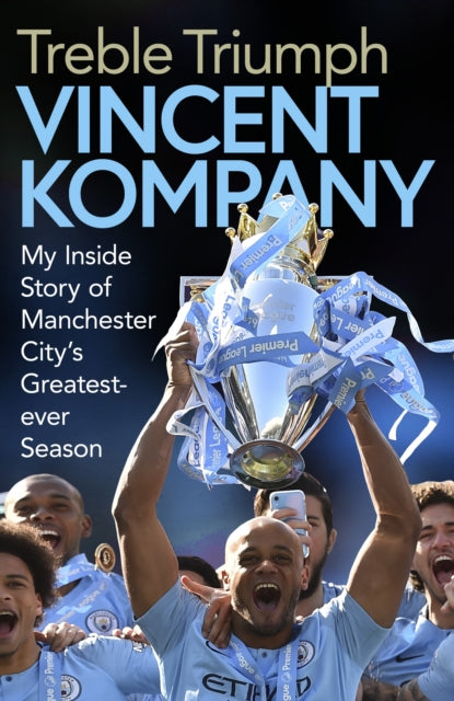 Book cover of: Treble Triumph. By: Vincent Kompany