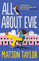 Book cover of: All About Evie. By: Matson Taylor