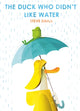 Duck Who Didn't Like Water, a perfect Easter gift! 9781471192357 Steve Small