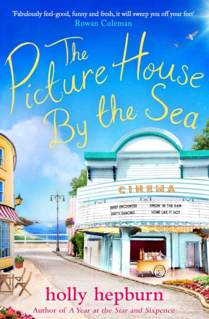 Book cover of: Picture House by the Sea. By: Holly Hepburn