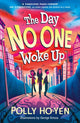 Day No One Woke Up 9781471193569 Polly Ho-Yen