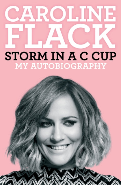 Book cover of: Storm in a C Cup. By: Caroline Flack