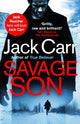 Savage Son, the gripping, thrilling and adventurous novel in the James Reece series 9781471197376 Jack Carr