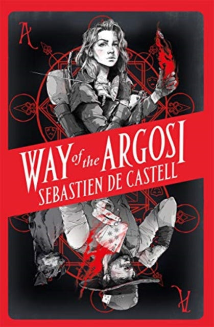 Book cover of: Way of the Argosi. By: Sebastien de Castell