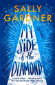 Book cover of: My Side of the Diamond. By: SALLY GARDNER