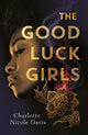 Book cover of: Good Luck Girls. By: Charlotte Davis