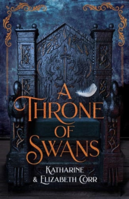 Book cover of: Throne of Swans. By: Katharine & Elizabeth Corr
