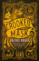 Book cover of: Crooked Mask (sequel to The Twisted Tree). By: Rachel Burge