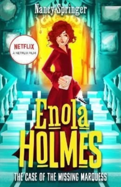 Enola Holmes: The Case of the Missing Marquess, Now a Netflix film, starring Millie Bobby Brown 9781471411014 Nancy Springer