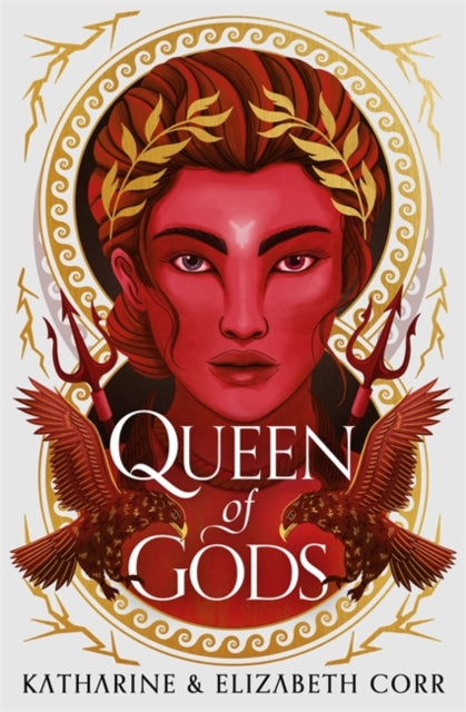 Book cover of: Queen of Gods (House of Shadows 2). By: Katharine & Elizabeth Corr