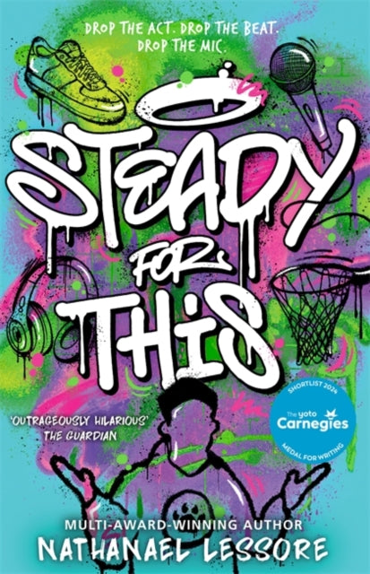 Steady For This, the laugh-out-loud and award-winning teen novel! 9781471413223 Nathanael Lessore