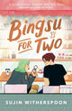 Bingsu for Two, An outrageously charming Korean-American coffee shop romcom 9781471417740 Sujin Witherspoon