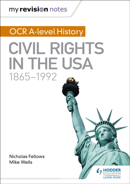 Book cover of: My Revision Notes: OCR A-level History: Civil Rights in the USA 1865-1992. By: Mike Wells