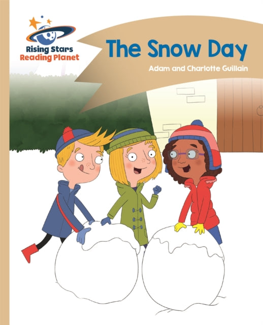 Book cover of: Reading Planet - The Snow Day - Gold: Comet Street Kids. By: Adam Guillain