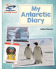 Book cover of: Reading Planet - My Antarctic Diary - White: Galaxy. By: Isabel Thomas